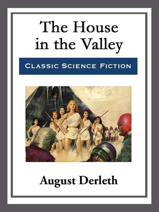 Title details for The House in the Valley by August Derleth - Available